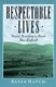 Respectable Lives - Social Standing in Rural New Zealand (Paperback): Elvin Hatch