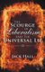 The Scourge of Liberalism and the Universal Lie (Paperback): Jack Hall