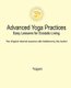 Advanced Yoga Practices - Easy Lessons for Ecstatic Living (Paperback): Yogani