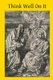 Think Well On It (Paperback): Brother Hermenegild Tosf