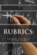 Rubrics - : Sharing the Rules of the Game (Paperback): David H Balch, Robert Blanck, David E Balch Ph D