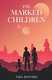 The Marked Children (Paperback): Thea Booysen