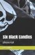 Six Black Candles - playscript (Paperback): Des Dillon