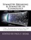 Symmetry Breaking & Symmetry in Cosmology - " The Fundamentals of The Cosmological Timeline " (Paperback): Paul F Kisak