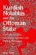Kurdish Notables and the Ottoman State - Evolving Identities, Competing Loyalties, and Shifting Boundaries (Hardcover): Hakan...