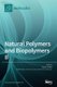 Natural Polymers and Biopolymers II (Hardcover): Sylvain Caillol