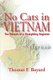 No Cats in Vietnam - The Memoir of a Straightleg Engineer (Paperback): Thomas F. Bayard
