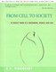 From Cell to Society - In Which There is a Beginning, Middle and End (Paperback, Illustrated Ed): Carl E. Pickhardt