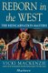 Reborn in the West (Paperback): Vicki MacKenzie