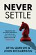 Never Settle (Paperback): Attia Qureshi, John Richardson