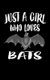 Just A Girl Who Loves Bats - Animal Nature Collection (Paperback): Marko Marcus