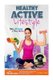 Healthy Active Lifestyle - Stay Strong & Play More (Paperback): Darcy Sego