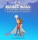 My Magic Ball - A Book About Procrastination (Hardcover): Anna Svetchnikov