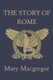 The Story of Rome (Paperback): Mary MacGregor
