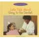 Let's Talk about Going to the Dentist (Hardcover, Library binding): Marianne Johnston