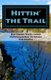 Hittin' the Trail - Day Hiking the St. Croix National Scenic Riverway (Paperback): Rob Bignell