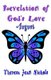 Revelation of God's Love - August (Paperback): Theresa Jean Nichols