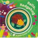 Hello, Hedgehog (Board book): Cottage Door Press, Parragon Books