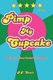 Pimp My Cupcake - Cupcakes Never Looked This Good! (Paperback): B. F. Camis
