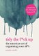 Tidy the F*ck Up - The American Art of Organizing Your Sh*t (Hardcover): Messie Condo