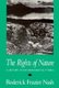 The Rights of Nature - History of Environmental Ethics (Paperback, New edition): Roderick Nash