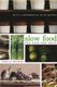 Slow Food - The Case for Taste (Hardcover): Carlo Petrini