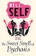 The Sweet Smell of Psychosis (Paperback, New edition): Will Self