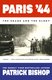 Paris '44 - The Shame and the Glory (Paperback): Patrick Bishop