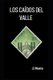 Los Caidos del Valle (Spanish, Paperback): Jj Muela
