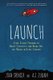 Launch (Paperback): John Spencer, Aj Juliani