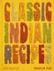 Classic Indian Recipes (Hardcover): Pushpesh Pant