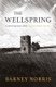 The Wellspring - Conversations with David Owen Norris (Hardcover): Barney Norris