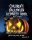 Children's Halloween Activity Book - Pre-K Through 2nd Grade (Paperback): L S Goulet, Louise S G