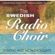 Various Artists - The Swedish Radio Choir: Visions and Non Thoughts (CD): Swedish Radio Choir, Ned Rorem, Christian Lindberg,...