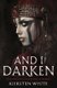And I Darken (Paperback): Kiersten White