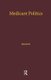 Medicare Politics - Exploring the Roles of Media Coverage, Political Information, and Political Participation (Paperback):...