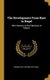 The Development From Kant to Hegel - With Chapters on the Philosophy of Religion (Hardcover): Andrew Seth Pringle-Pattison