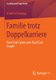 Familie trotz Doppelkarriere - Vom Dual Career zum Dual Care Couple (German, Paperback, 2013 ed.): Astrid Schreyoegg