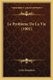 Le Probleme De La Vie (1901) (French, Paperback): Louis Bourdeau