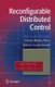 Reconfigurable Distributed Control (Paperback, Softcover reprint of hardcover 1st ed. 2005): hector benitez, Fabian...