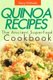 Quinoa Recipes - The Ancient Superfood Cookbook (Paperback): Stacy Michaels