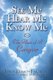 See Me Hear Me Know Me - The Heart of a Caregiver (Paperback): Evelyn Johnson Taylor