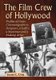 The Film Crew of Hollywood - Profiles of Grips, Cinematographers, Designers, a Gaffer, a Stuntman and a Make-Up Artist...