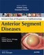 Instant Clinical Diagnosis in Ophthalmology - Anterior Segment Lens Diseases (Paperback): Ashok Garg