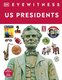 DK Eyewitness: US Presidents (Hardcover): Dk