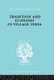 Tradition and Economy in Village India (Hardcover): K Ishwaran