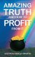 Amazing Truth and How to Profit from It (Paperback): Stephen Hawley Martin