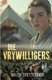 Die Vrywilligers (Afrikaans, Paperback): Malene Breytenbach
