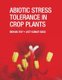 Abiotic Stress Tolerance in Crop Plants - Breeding and Biotechnology (Hardcover): Bidhan Roy