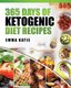 365 Days of Ketogenic Diet Recipes - (ketogenic, Ketogenic Diet, Ketogenic Cookbook, Keto, for Beginners, Kitchen, Cooking,...